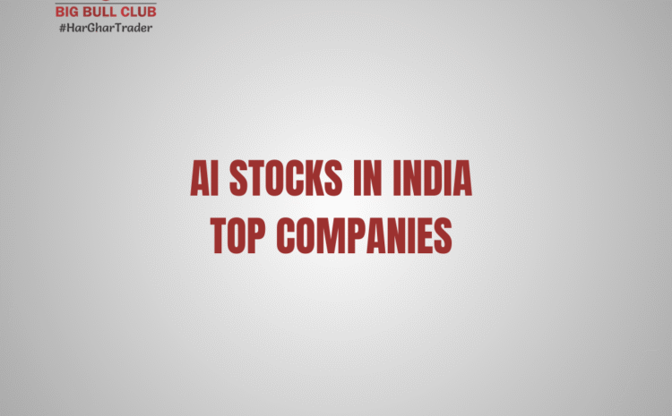  AI Stocks in India -Top Companies Leading the Artificial Intelligence Boom